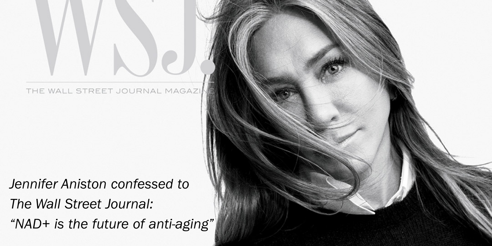 Jennifer Aniston Wall Street Journal quote about NAD+