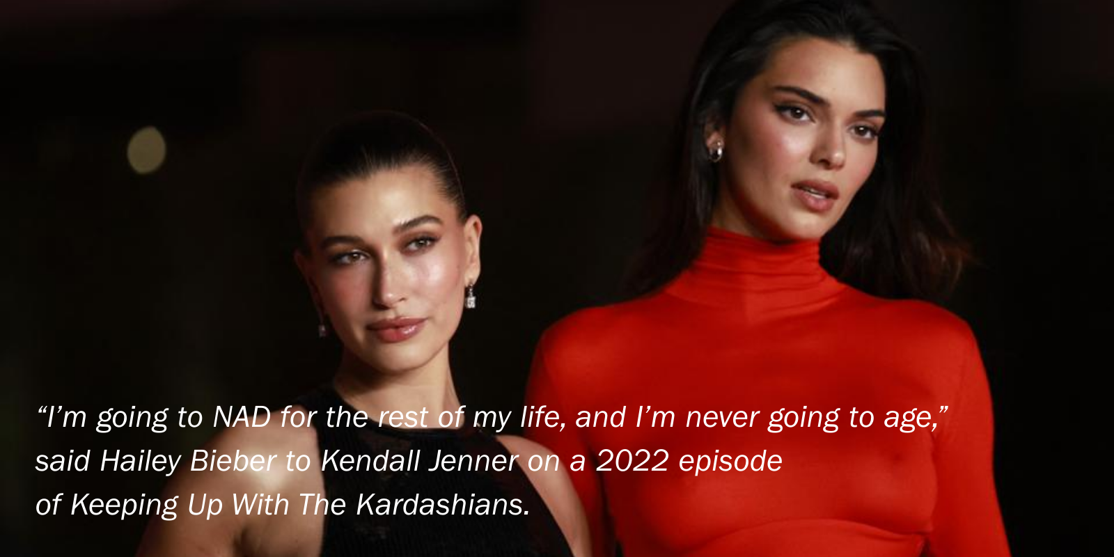 Hailey Bieber and Kendall Jenner quote about NAD+